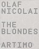 Olaf Nicolai: The Blondes by 