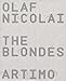 Olaf Nicolai: The Blondes by 