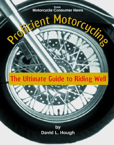 Proficient Motorcycling: The Ultimate Guide to Riding Well cover