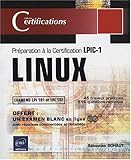 LINUX - Préparation à la certification LPIC-1 (examens LPI 101 et LPI 102) by