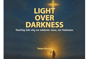 LIGHT OVER DARKNESS: Teaching kids why we celebrate Jesus, not Halloween.