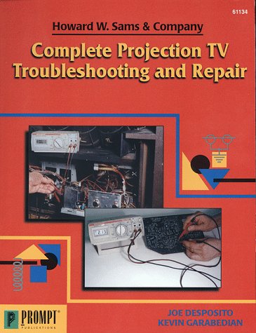 Complete Projection TV Troubleshooting & Repair