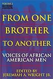 From One Brother To Another, Volume 2: Voices of African American Men
