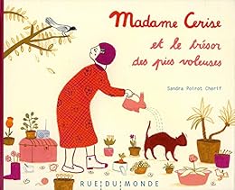 Madame Cerise et le trésor des pies voleuses