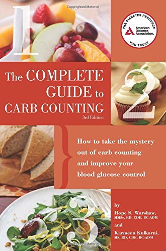 Complete Guide to Carb Counting: How to Take the Mystery Out of Carb Counting and Improve Your Blood Glucose Control, by Hope S. Warshaw R