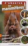 J'observe les Mammifères ! (Salamandre adulte) (French Edition) by