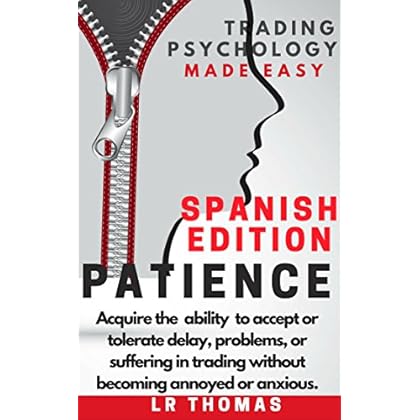 Paciencia: PsicologÃa del Trading Simplificada Paciencia: PsicologÃa del Trading Simplificada