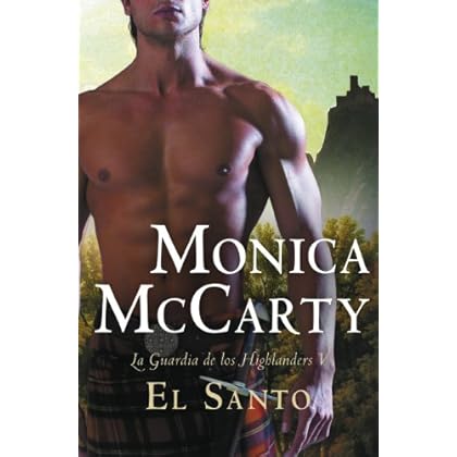 El santo (La guardia de los Highlanders 5) El santo (La guardia de los Highlanders 5)