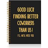 Mhfpl Good Luck Finding Better Coworkers Than Us Black Golden 160 Pages Spiral Notebook, Farewell Gifts for Boss Coworker, Goodbye Gifts for Coworker Teammate, Office Worker-Going Away Party Gifts
