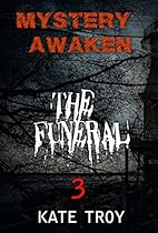Mystery Awaken - The Funeral: Mystery, Suspense, Thriller Mystery Awaken - The Funeral: Mystery, Suspense, Thriller
