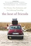 The Best of Friends: Two Women, Two Continents, and One Enduring Friendship by