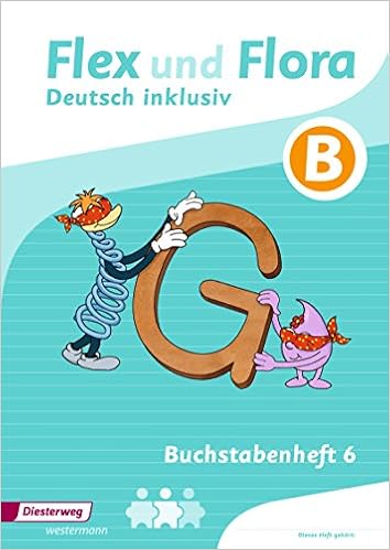 Flex Und Flora Inklusionsausgabe Buchstabenheft 6 Inklusiv B Amazon De Bucher