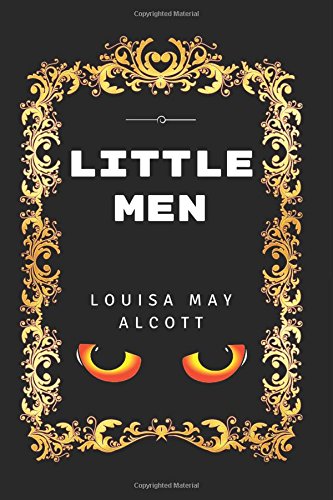 Little Men: By Louisa May Alcott - Illustrated
