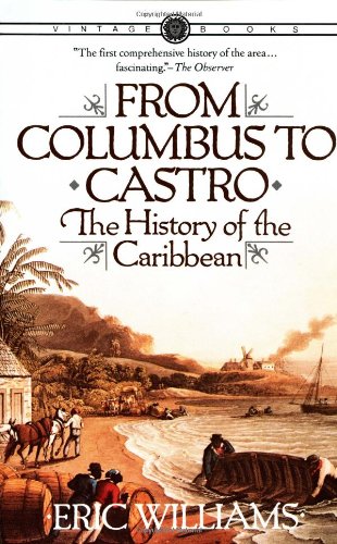 "From Columbus to Castro - The History of the Caribbean 1492-1969" av Eric Williams