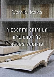 Livro A escrita criativa aplicada às redes sociais.