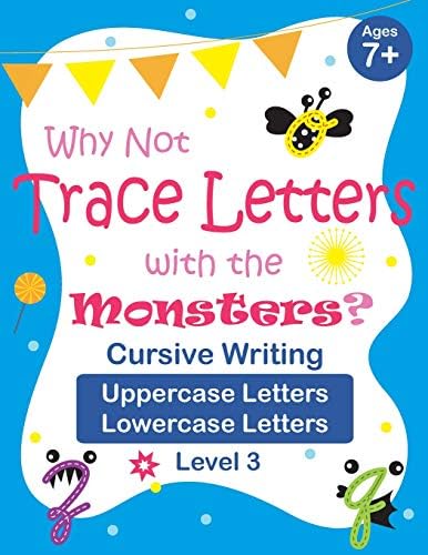 Why Not Trace Letters with the Monsters? (Level 3) - Cursive Writing, Uppercase Letters, Lowercase Letters: Color Version, Lots of Practice, Cute ... 5 (Follow the Monsters – Alphabet Tracing)
