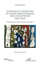 Esthétique et réception du dessin animé français sous l'Occupation, 1940-1944