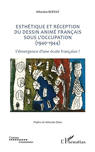 Esthétique et réception du dessin animé français sous l'Occupation, 1940-1944