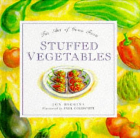 Stuffed Vegetables: The Art of Good Food (The Art of Good Food) Board book – January 1, 1996