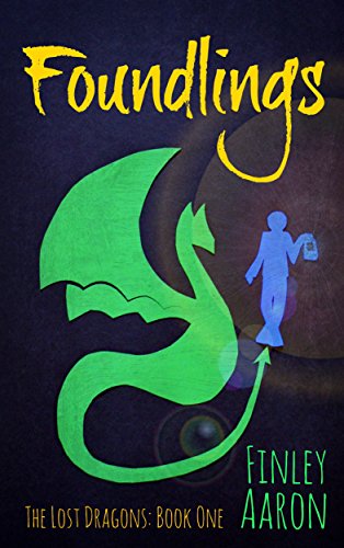 Foundlings (The Lost Dragons Book 1)