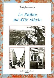 Le  Rhône au XIXe siècle