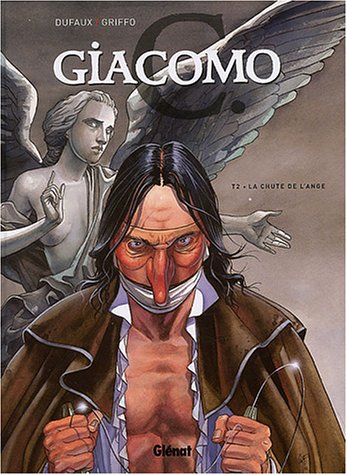 Giacomo C, Tome 2 : La Chute de l'ange by Jean Dufaux, Griffo