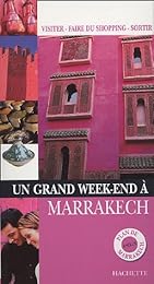 Un  grand week-end à Marrakech