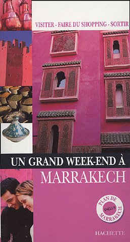 Un  grand week-end à Marrakech