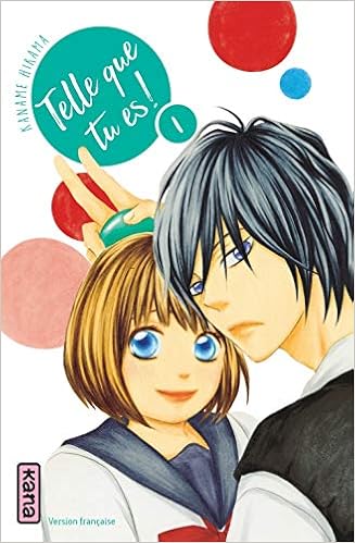 Telle Que Tu Es Tome 1 Shojo Kana French Edition Kaname Hirama Kaname Hirama 9782505064619 Amazon Com Books