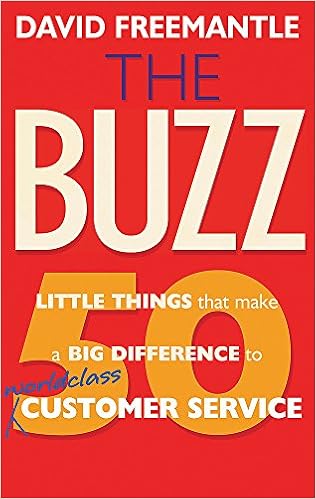 The Buzz 50 Little Things That Make A Big Difference To Worldclass Customer Service Freemantle David Amazon De Bucher