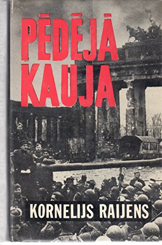 Pedeja Kauja [The Last Battle]