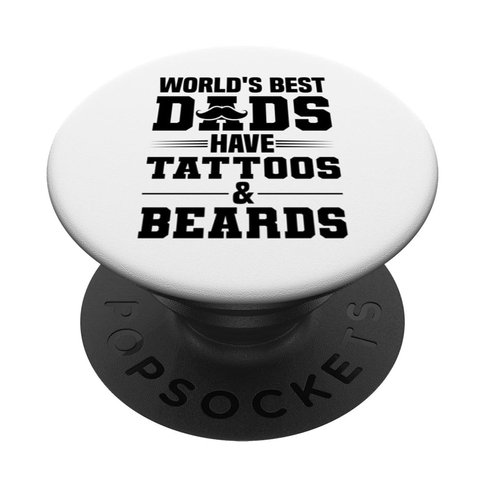 World's Best Dads Have Tattoos And Beards Funny Bearded Dad PopSockets Swappable PopGrip — image 1
