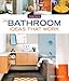 New Bathroom Ideas that Work (Taunton's Ideas That Work)