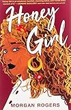 Honey Girl: A Novel
