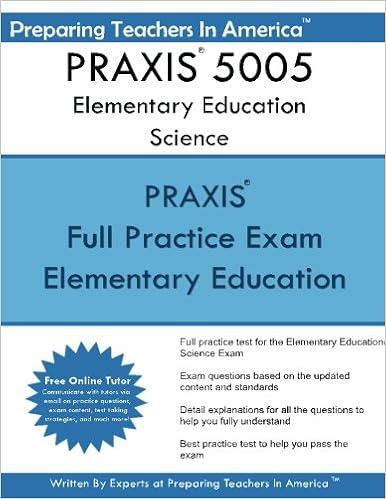Praxis 5005 Elementary Education Science America Preparing Teachers In 9781536836417 Amazon Com Books