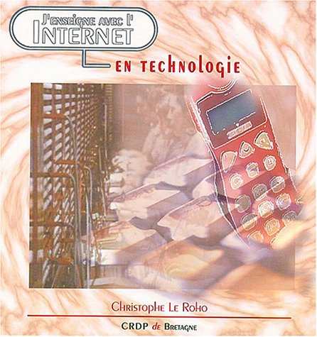 J'enseigne avec l'Internet en technologie