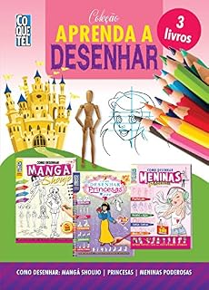 Livro Coleção Aprenda A Desenhar 1: Como Desenhar: Mangá Shoujo, Princesas e Meninas Poderosas (Aprenda a Desenhar Passo a Passo Livro 7)