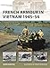 French Armour in Vietnam 1945–54 (New Vanguard Book 267)