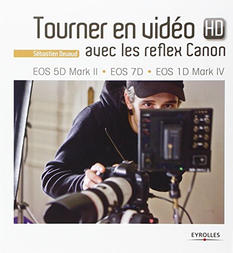 Download Tourner en vidÃ©o HD avec les reflex Canon (French Edition)