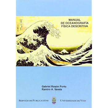 Manual de oceanografía física descritiva (Manuais da Universidade de Vigo) Manual de oceanografía física descritiva (Manuais da Universidade de Vigo)