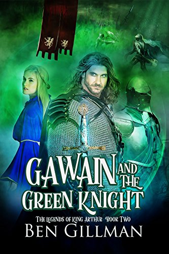 Gawain and the Green Knight: The Legends of King Arthur : Book 2