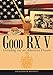 Good Rx V: Grinding out an American Dream by 