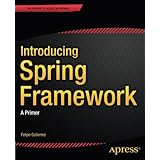 Introducing Spring Framework: A Primer