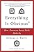 Everything Is Obvious: How Common Sense Fails Us