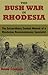 The Bush War in Rhodesia: The Extraordinary Combat Memoir of a Rhodesian Reconnaissance Specialist