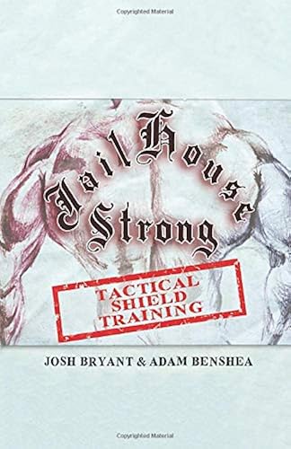 Download Jailhouse Strong: Tactical Shield Training PDF