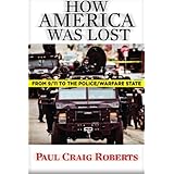 How America Was Lost: From 9/11 to the Police/Warfare State
