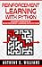 Reinforcement Learning with Python: A Short Overview of Reinforcement Learning with Python