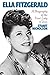 Ella Fitzgerald: A Biography Of The First Lady Of Jazz by