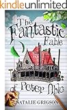 The Fantastic Fable of Peter Able